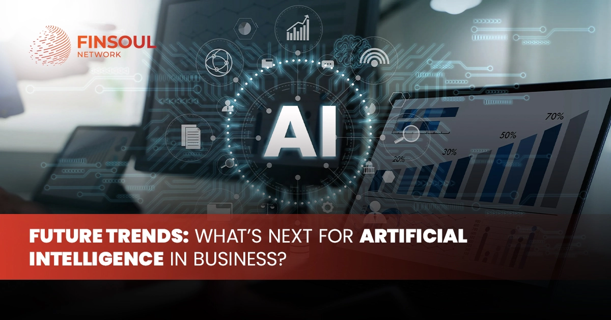 Future Trends What’s Next for Artificial Intelligence in Business
