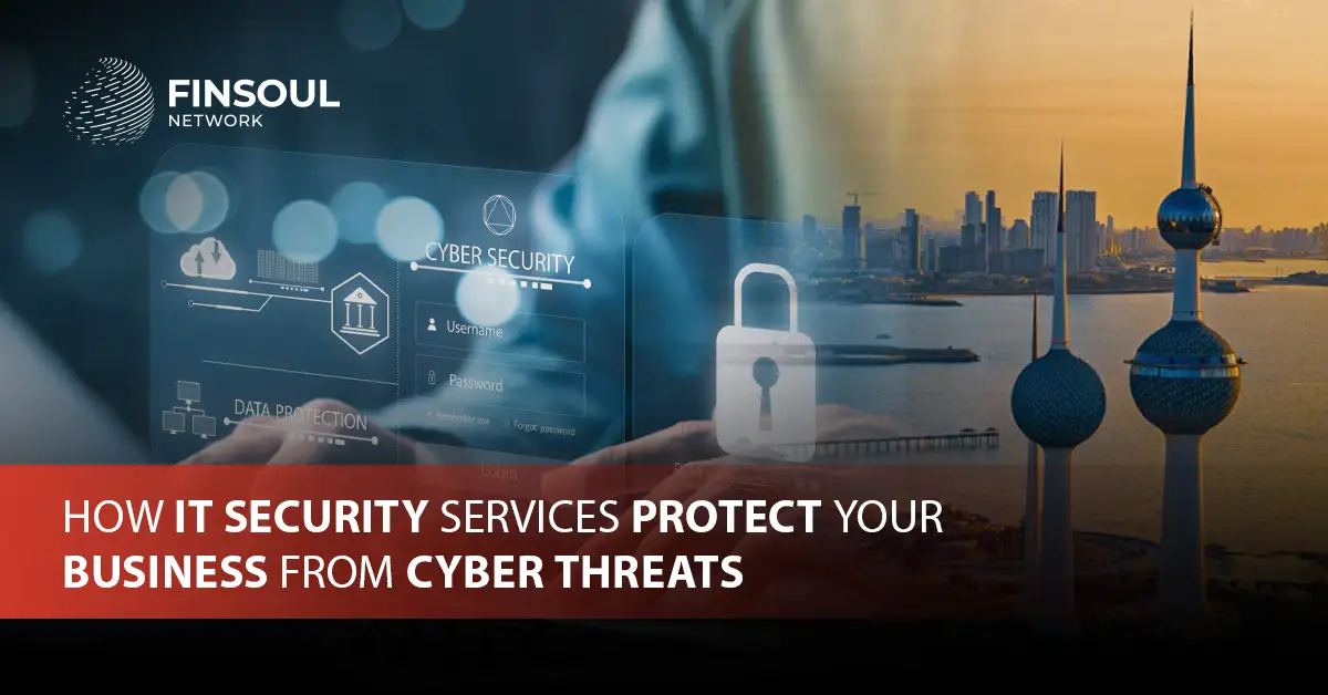 How IT Security Services Protect Your Business from Cyber Threats