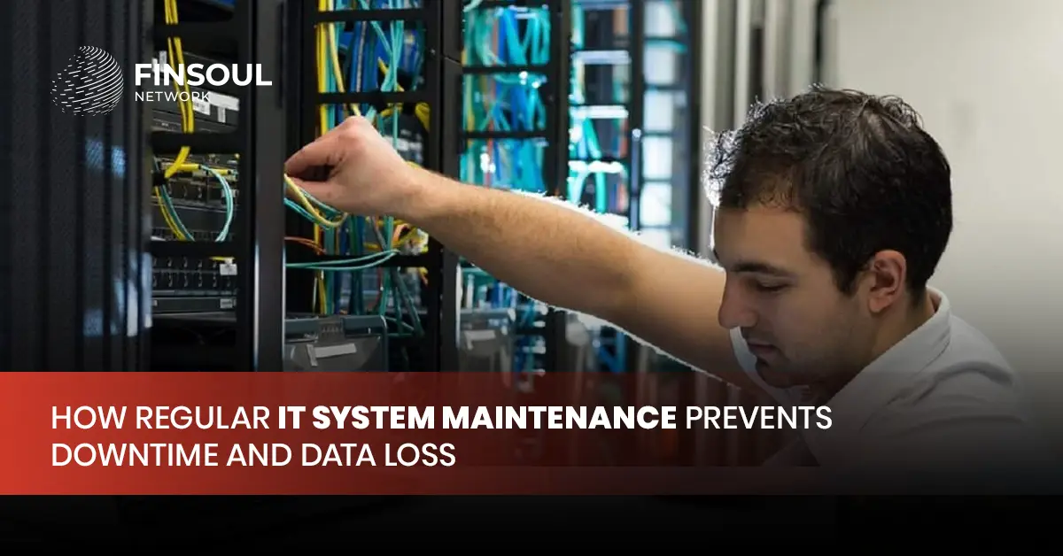 How Regular IT System Maintenance