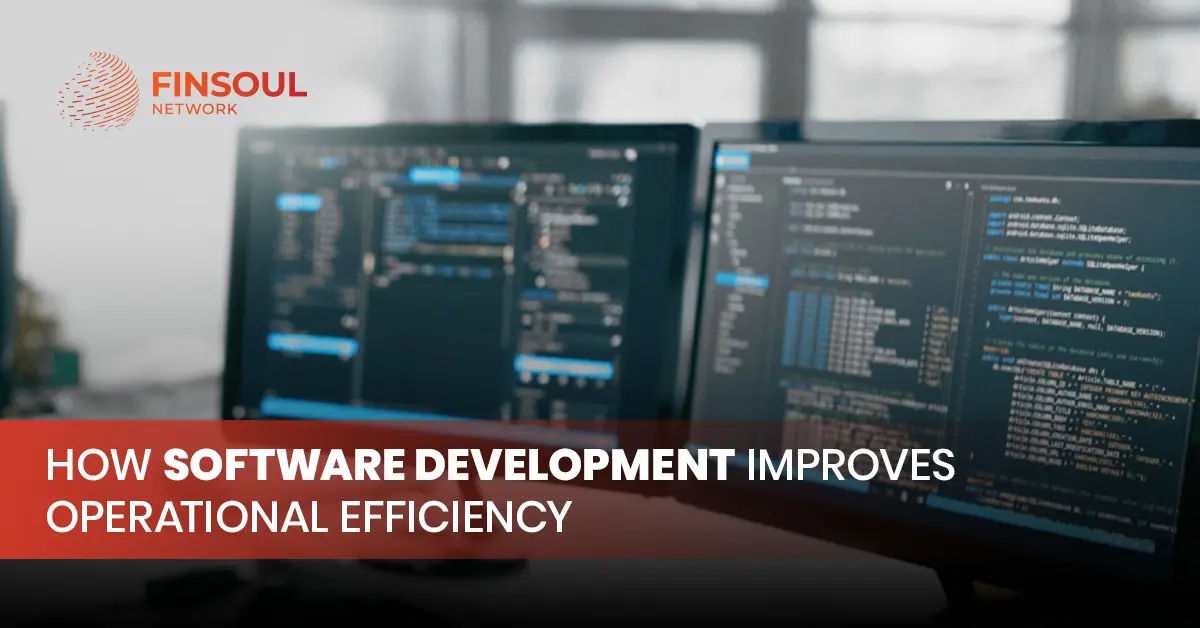 How Software Development Improves Operational Efficiency