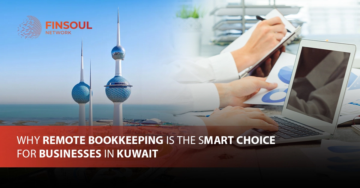Why Remote Bookkeeping Is the Smart Choice for Businesses in Kuwait