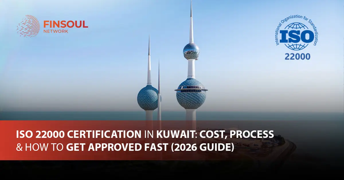 ISO 22000 Certification in Kuwait- Cost, Process & How to Get Approved Fast (2026 Guide)