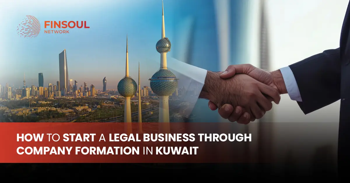 How to Start a Legal Business Through Company Formation in Kuwait