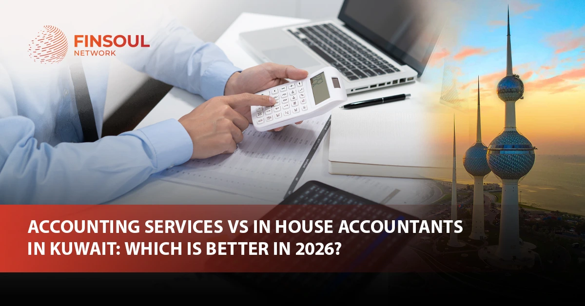 Accounting Services vs In House Accountants in Kuwait- Which Is Better in 2026