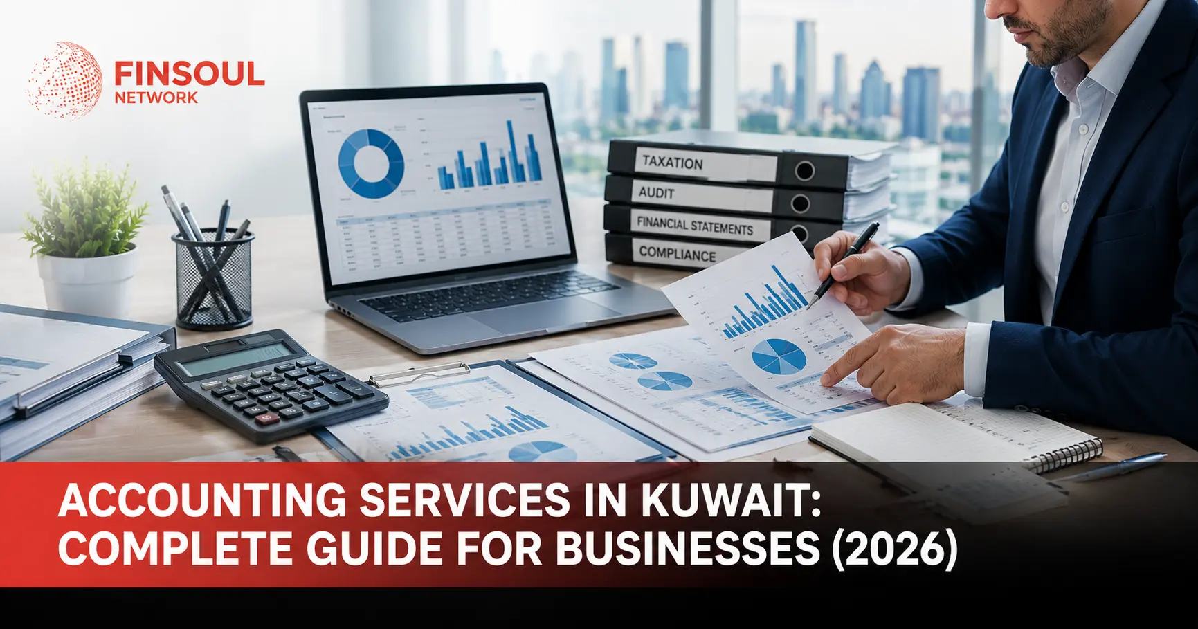 Accounting Services in Kuwait: Complete Guide for Businesses (2026)