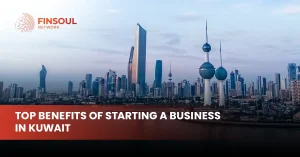 Top Benefits of Starting a Business in kuwait