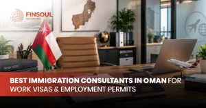 Best Immigration Consultants in Oman for Work Visas & Employment Permits