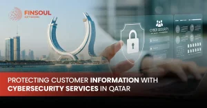 Protecting Customer Information with Cybersecurity Services in Qatar