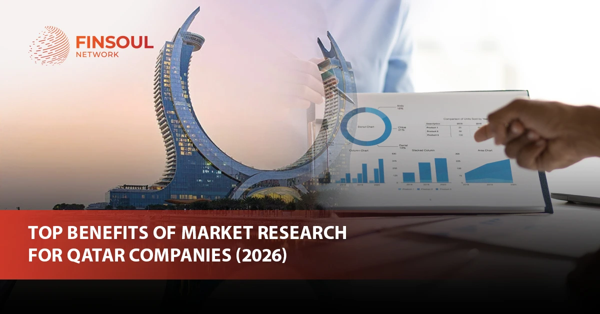 Top Benefits of Market Research for Qatar Companies (2026) 1 Benefits of Market Research