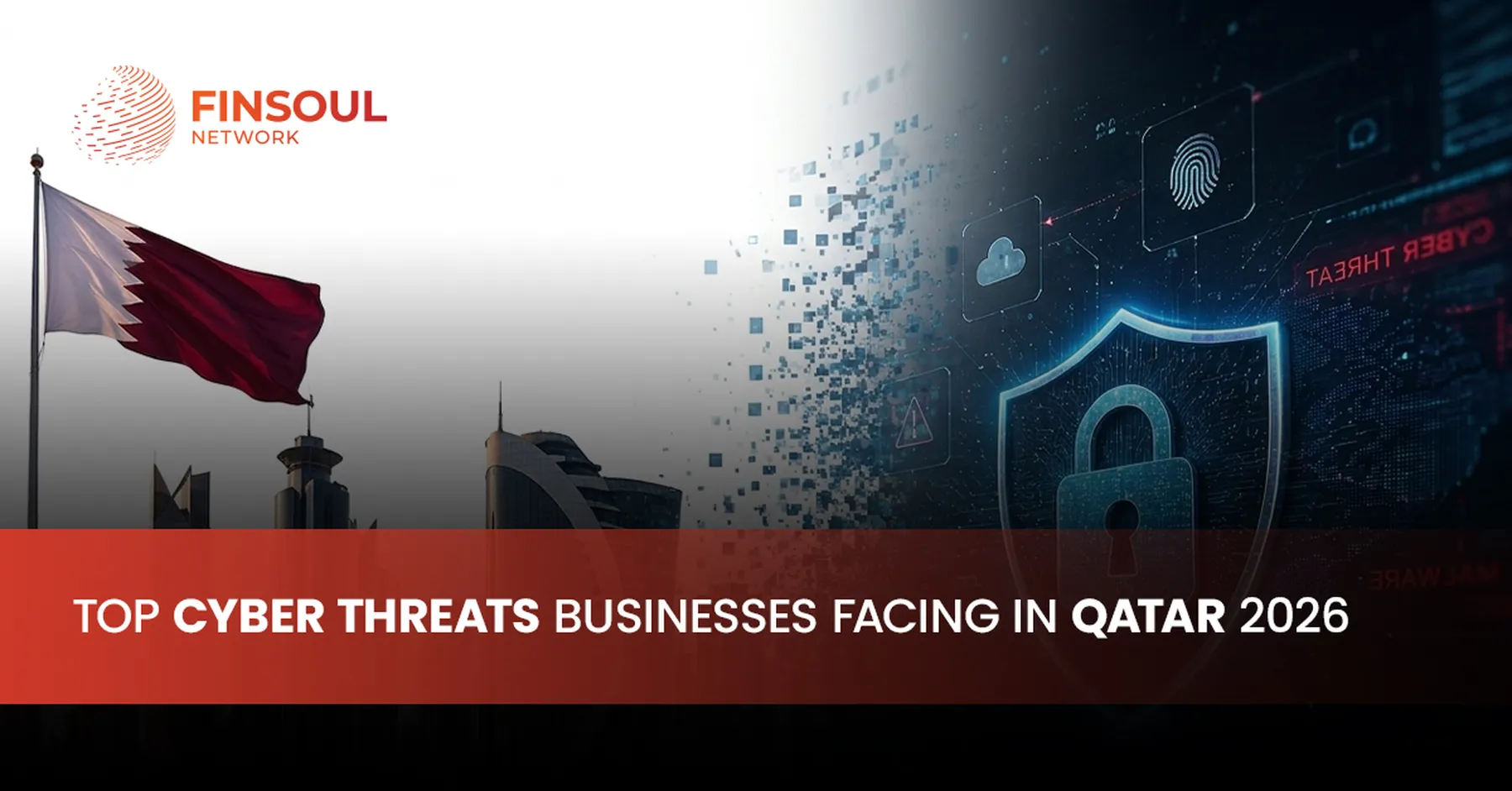 Top Cyber Threats Businesses Facing in Qatar 2026 1 Cyber Threats in qatar