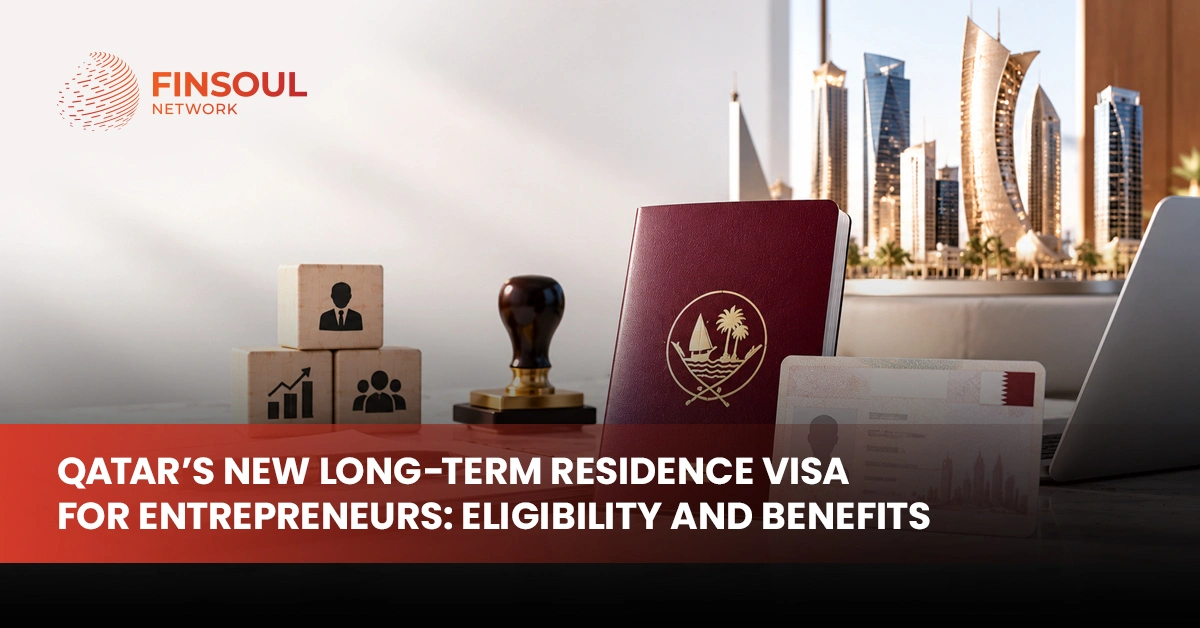 Qatars New Long Term Residence Visa for Entrepreneurs Eligibility and Benefits