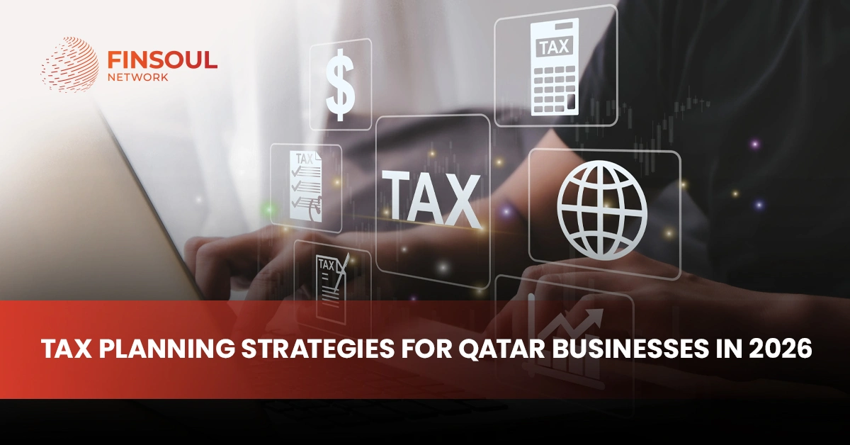 Tax Planning Strategies for Qatar Businesses in 2026