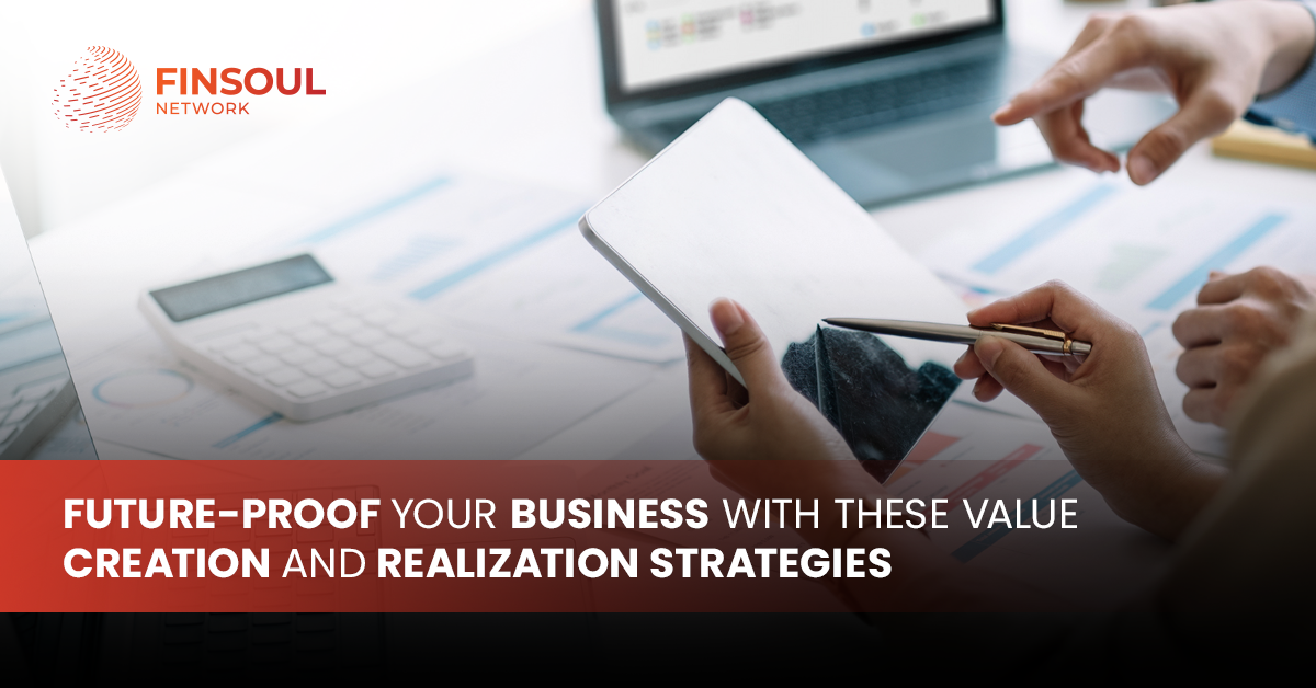 Value Creation & Realization Strategies– Finsoul Network.
